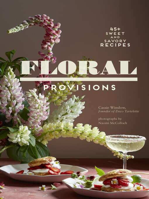 Title details for Floral Provisions by Cassie Winslow - Available